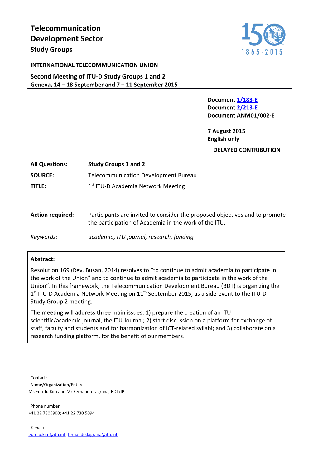 Plenipotentiary Conference 2014 (PP-14), in Resolution 169 (Rev. Busan, 2014), Resolved