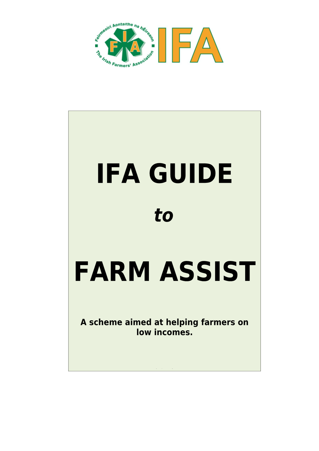 Farm Assist Is a Special Means Tested Income Support Scheme Available to Farm Families