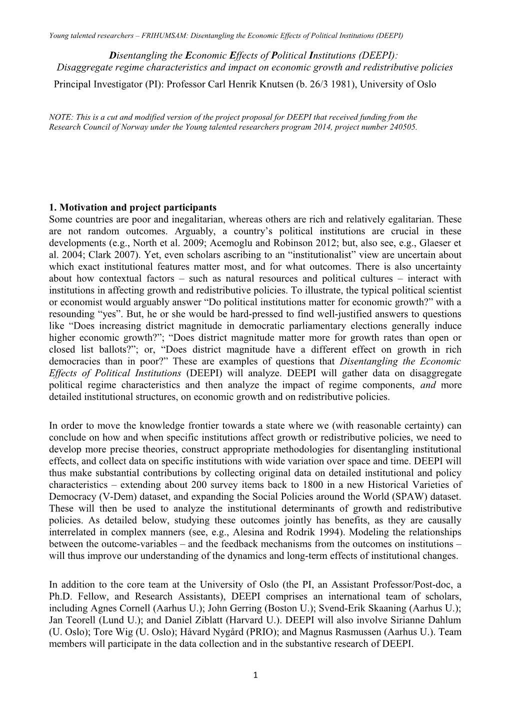 Young Talented Researchers FRIHUMSAM: Disentangling the Economic Effects of Political