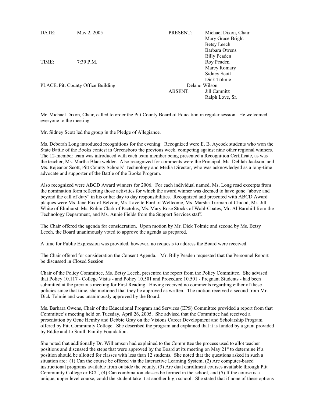 DATE:May 2, 2005PRESENT:Michael Dixon, Chair