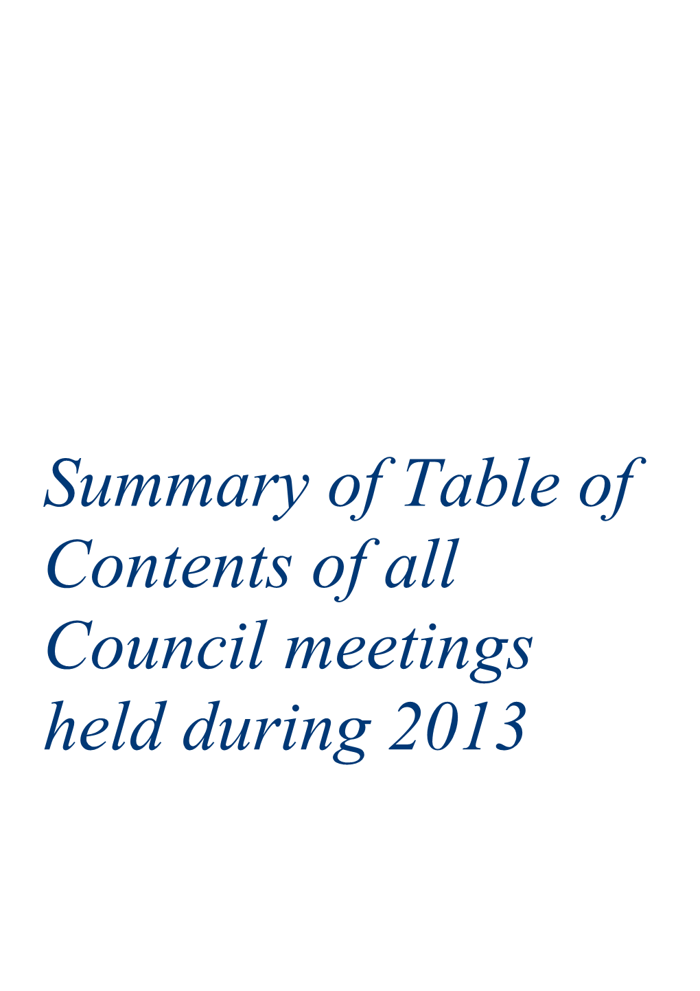 Summary - Council Meetings - 2013