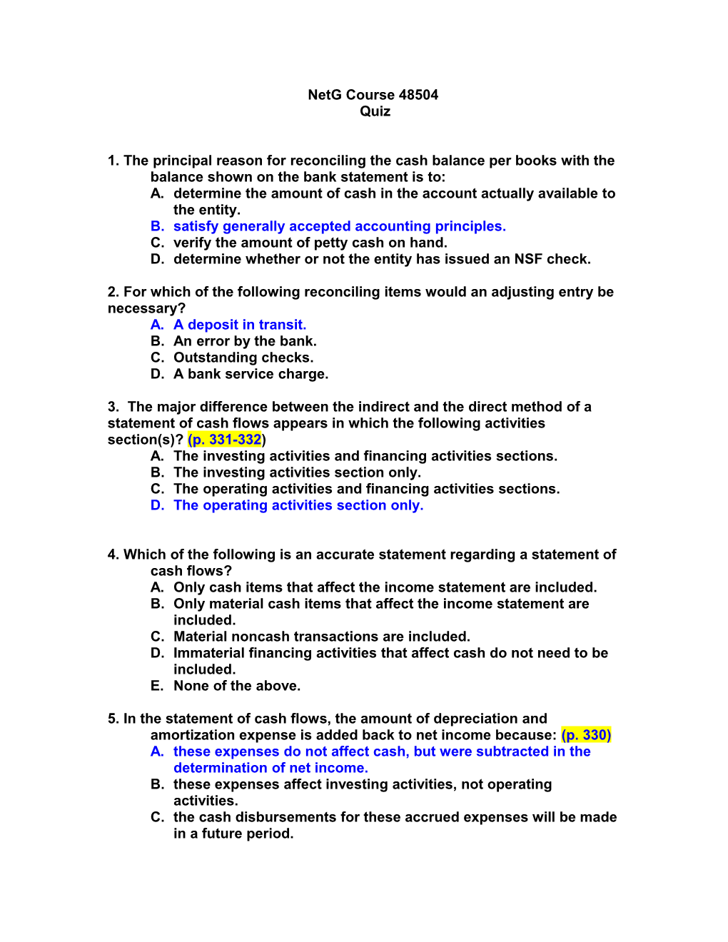 A.Determine the Amount of Cash in the Account Actually Available to the Entity