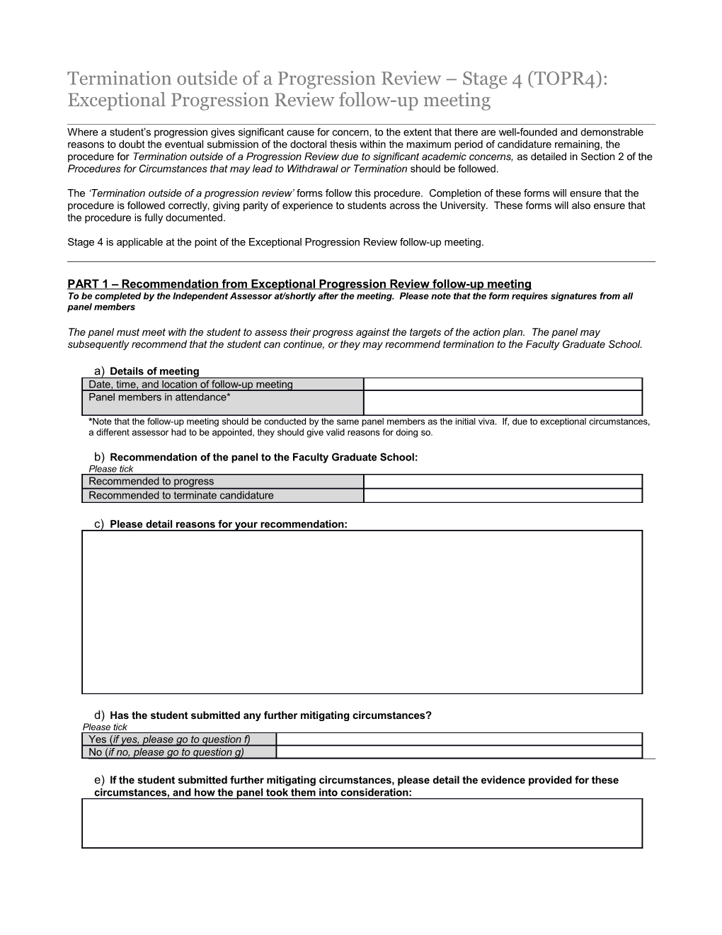 Termination Outside of a Progression Review Stage 4 (TOPR4):Exceptional Progression Review