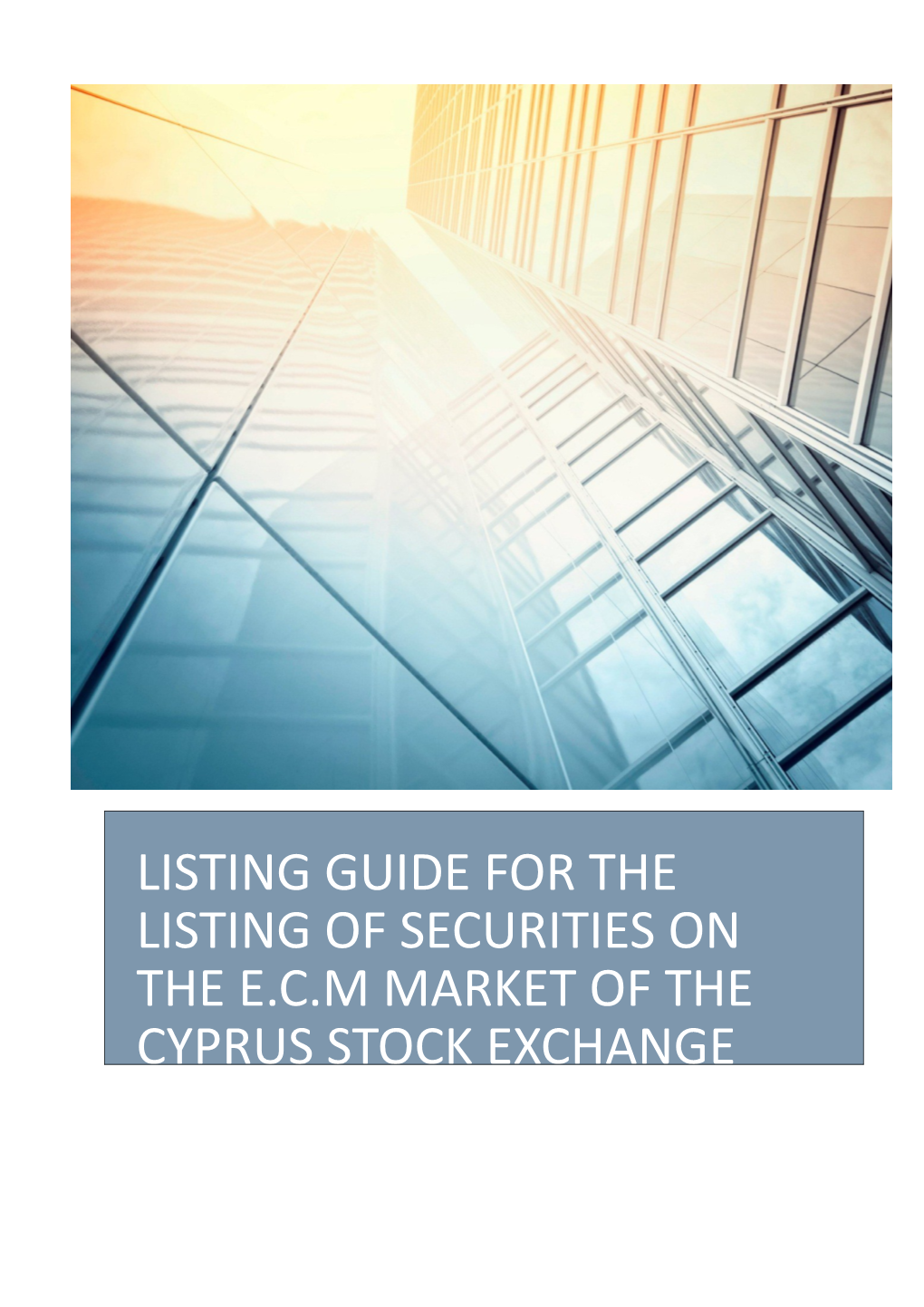 Forthe E.C.Mmarketof the Cyprus Stock Exchange(Cse)