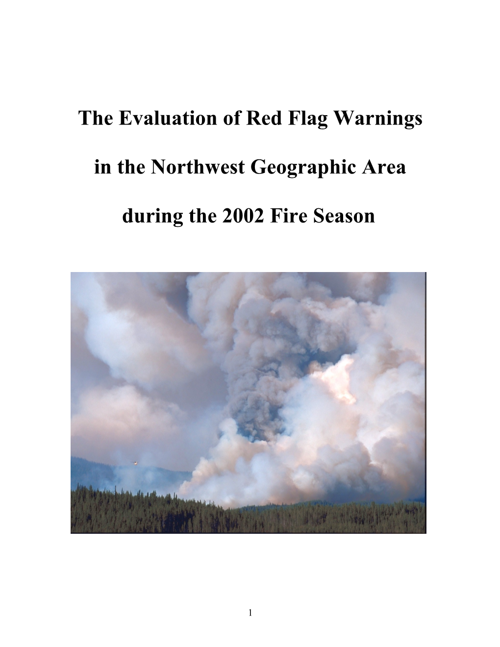 The Evaluation of Red Flag Warnings