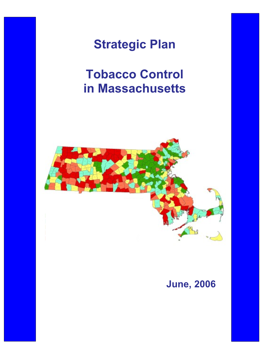 Tobacco Control in Massachusetts Strategic Plan 2006