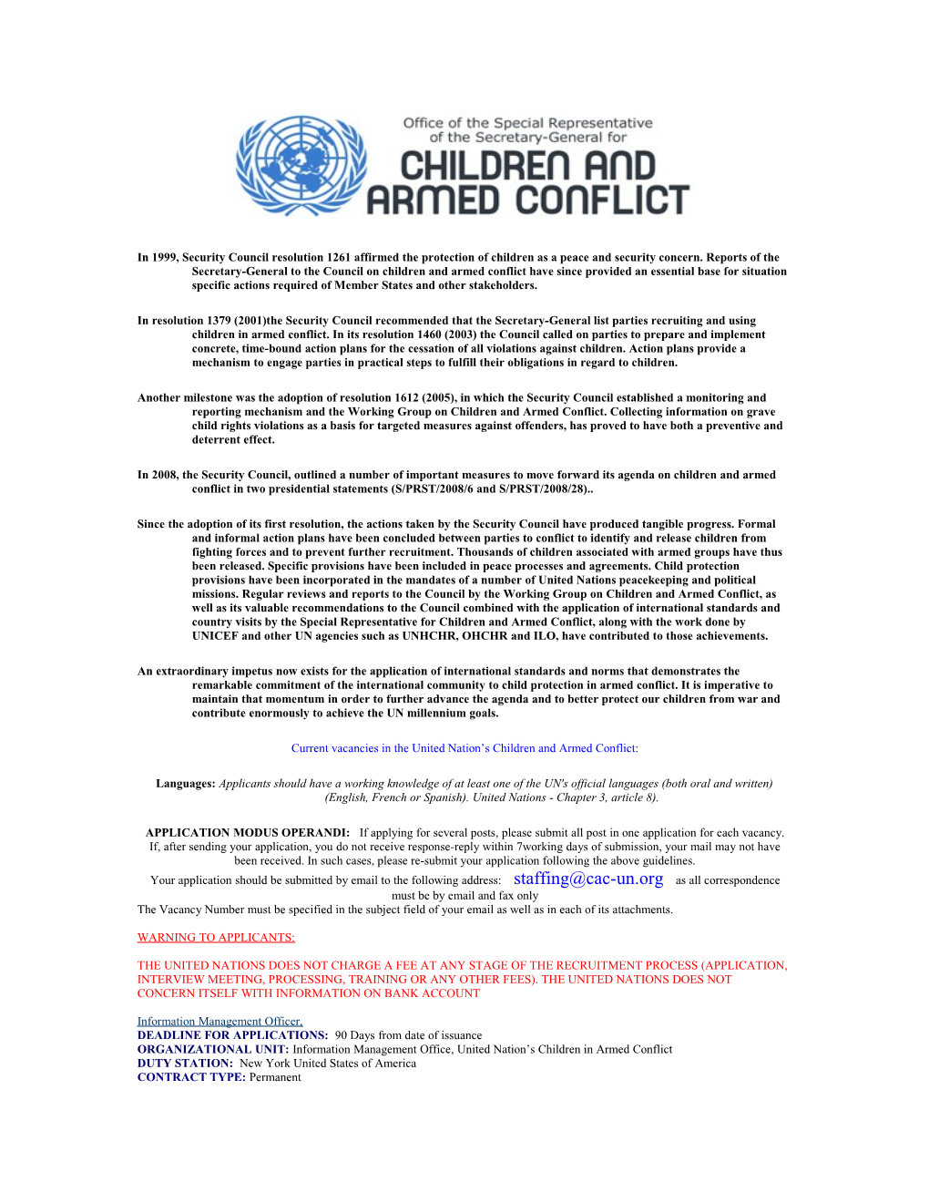 In 1999, Security Council Resolution 1261 Affirmed the Protection of Children As a Peace
