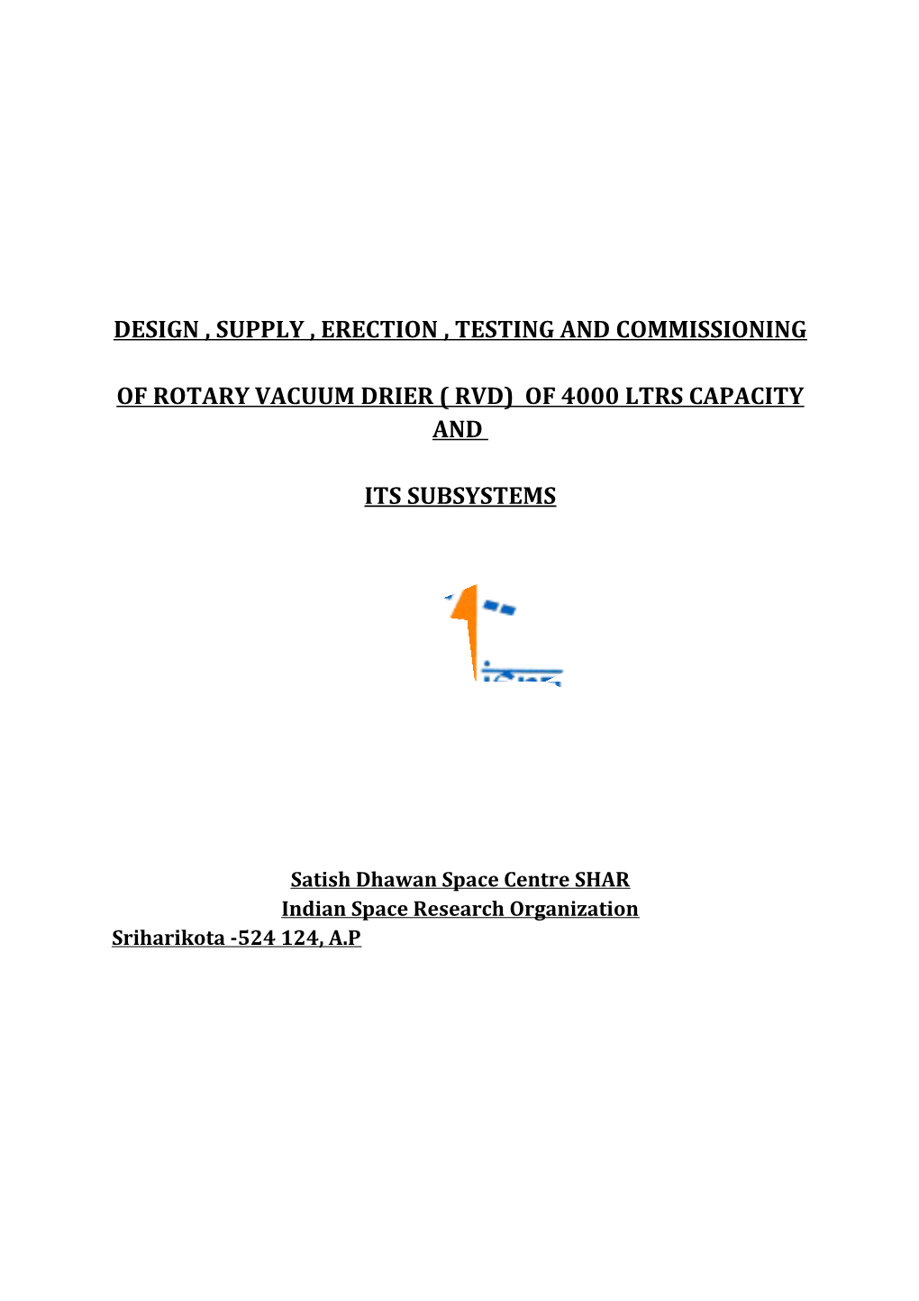 Design, Supply, Erection, Testing and Commissioning of Rotary Vacuum Drier and Its Subsystems