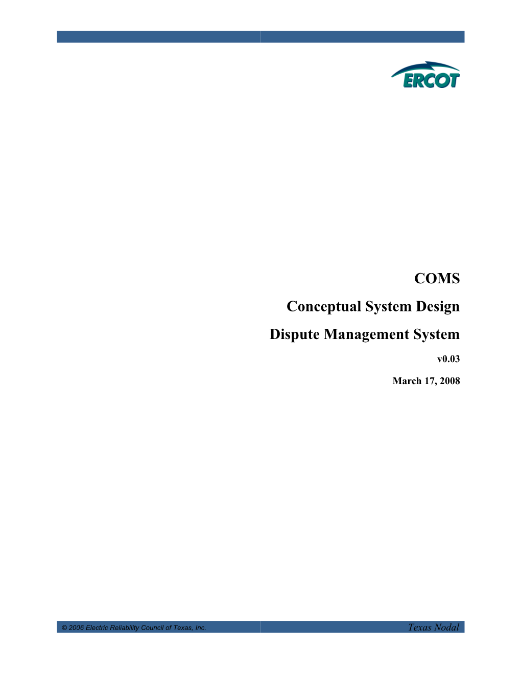 Texas Nodal Commercial Systems Conceptual System Design: Dispute Management System