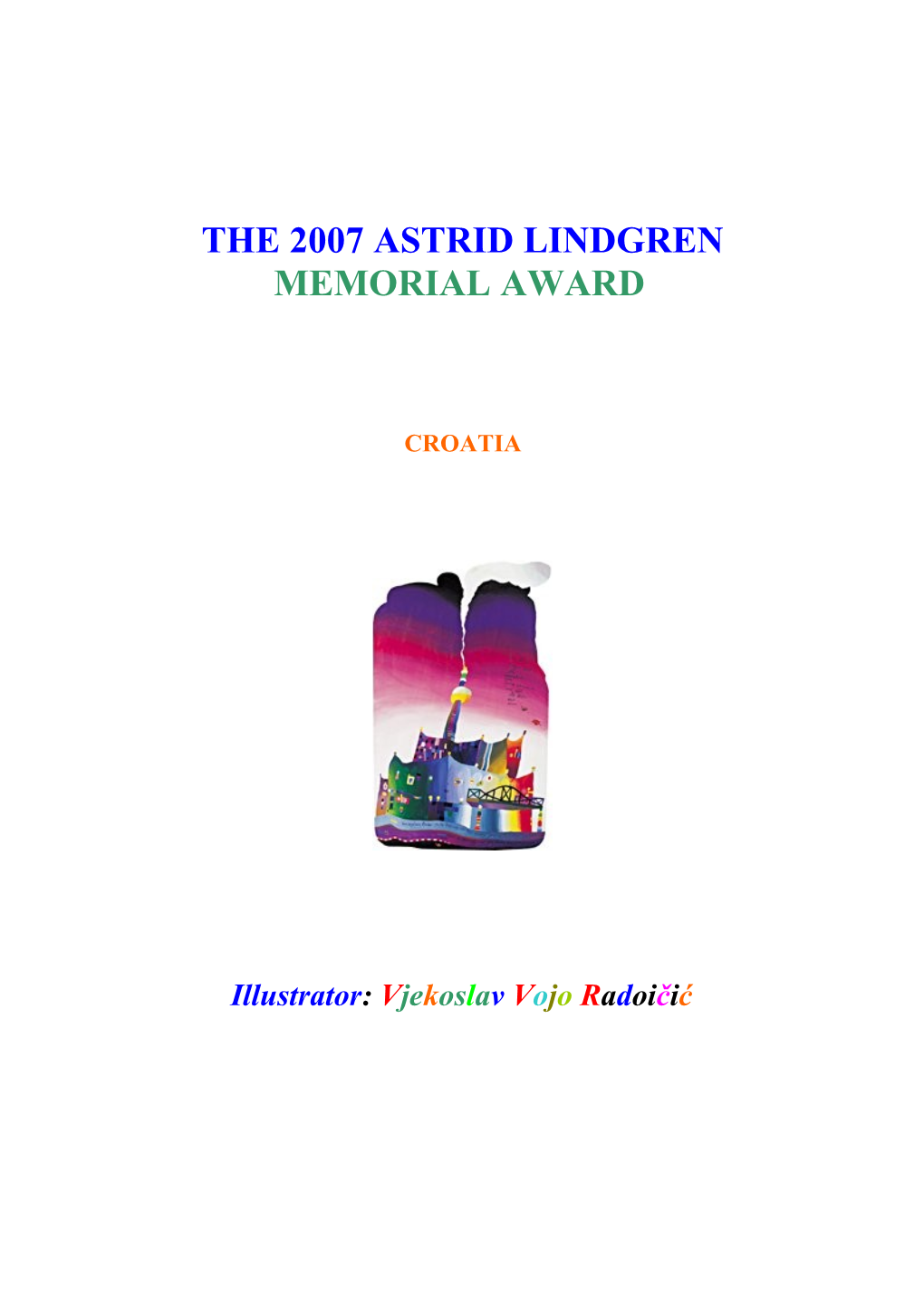 The 2007 Astrid Lindgren Memorial Award