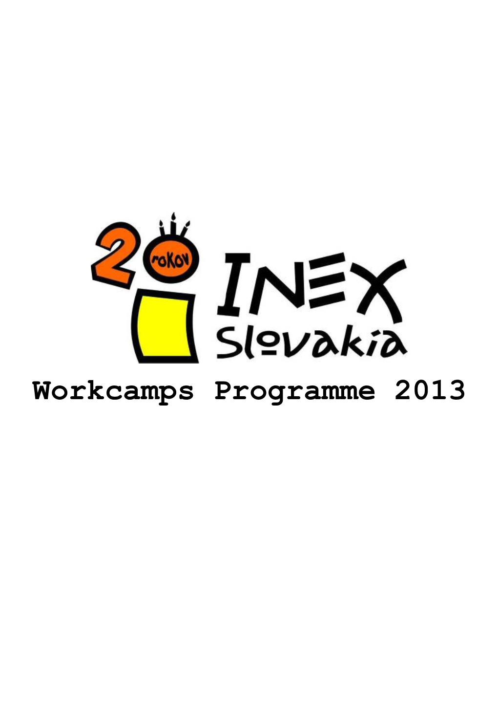 THE LIST of WORKCAMPS 2013 of INEX SLOVAKIA