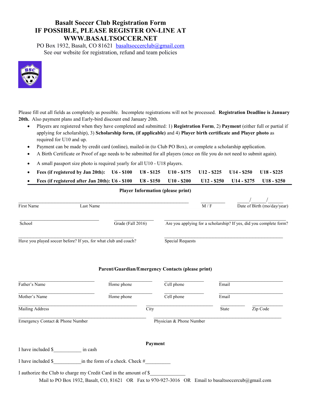 Please Fill out All Fields As Completely As Possible. Incomplete Registrations Will Not