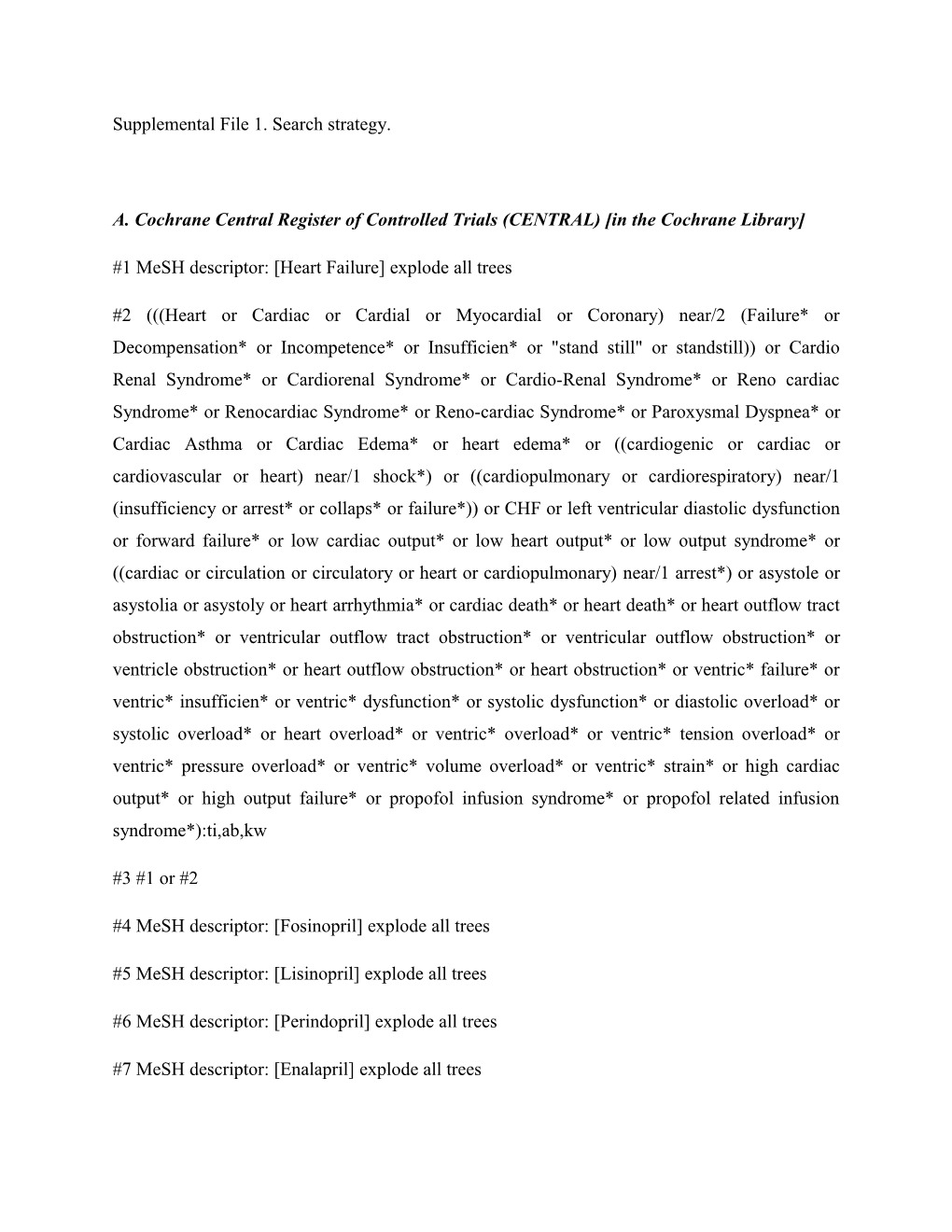 A. Cochrane Central Register of Controlled Trials (CENTRAL) in the Cochrane Library