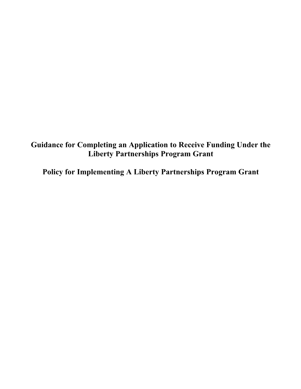 Guidance & Policy for Completing an Application to Receive Funding Under the Liberty