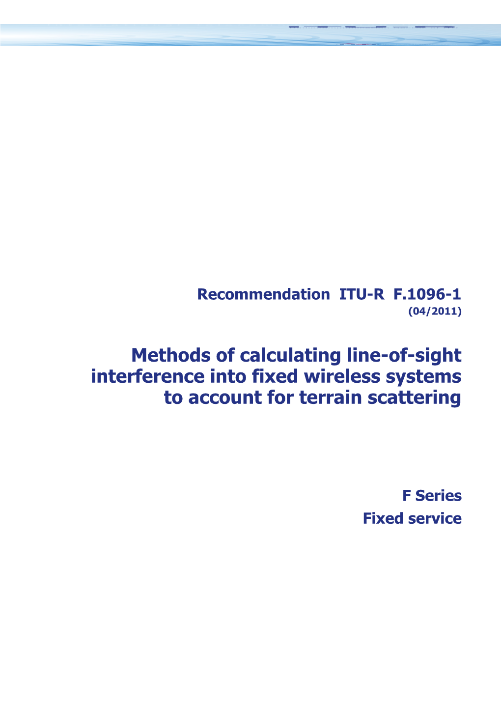 RECOMMENDATION ITU-R F.1096-1 - Methods of Calculating Line-Of-Sight Interference Into