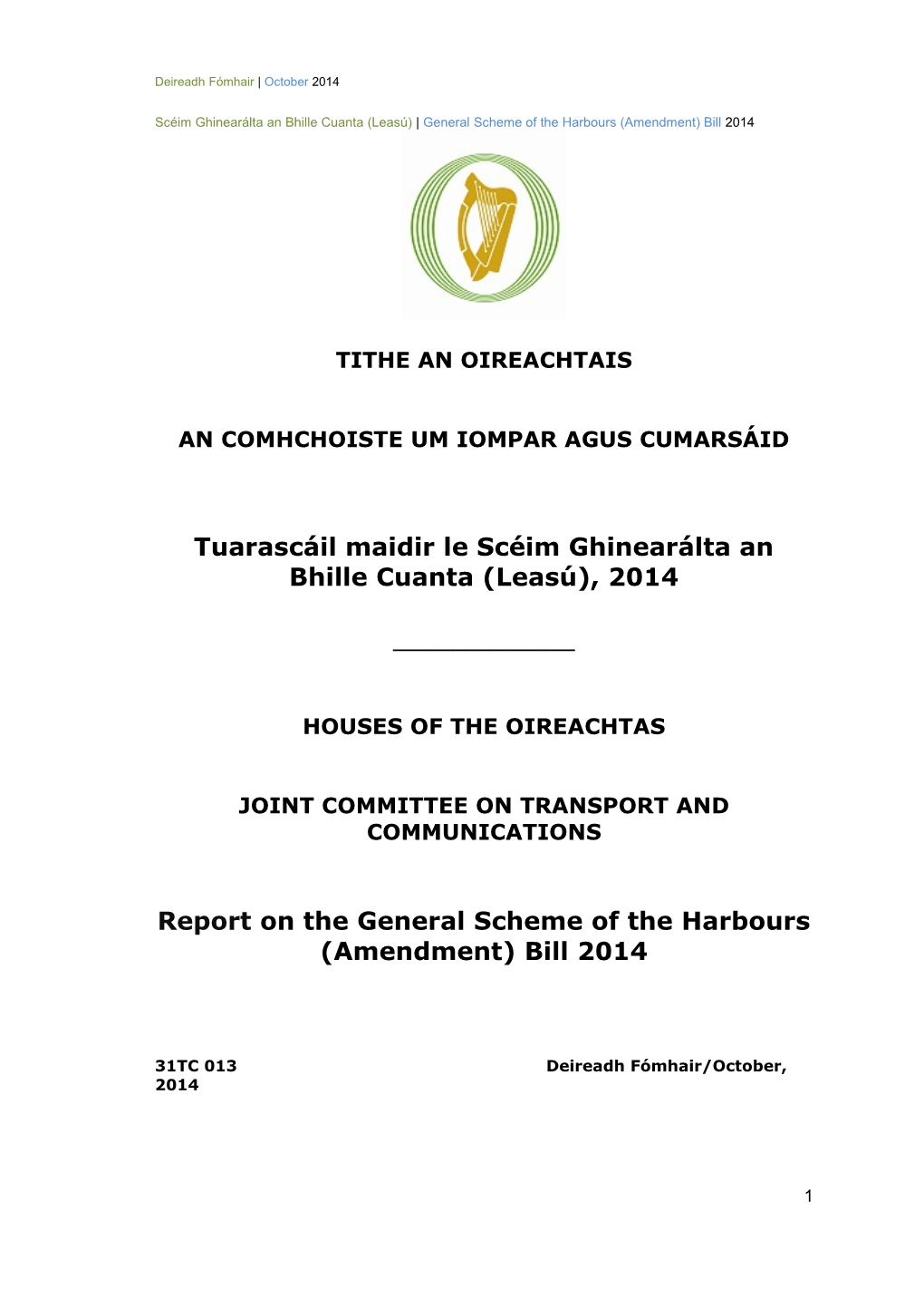 Scéim Ghinearálta an Bhille Cuanta (Leasú) General Scheme of the Harbours (Amendment) Bill 2014