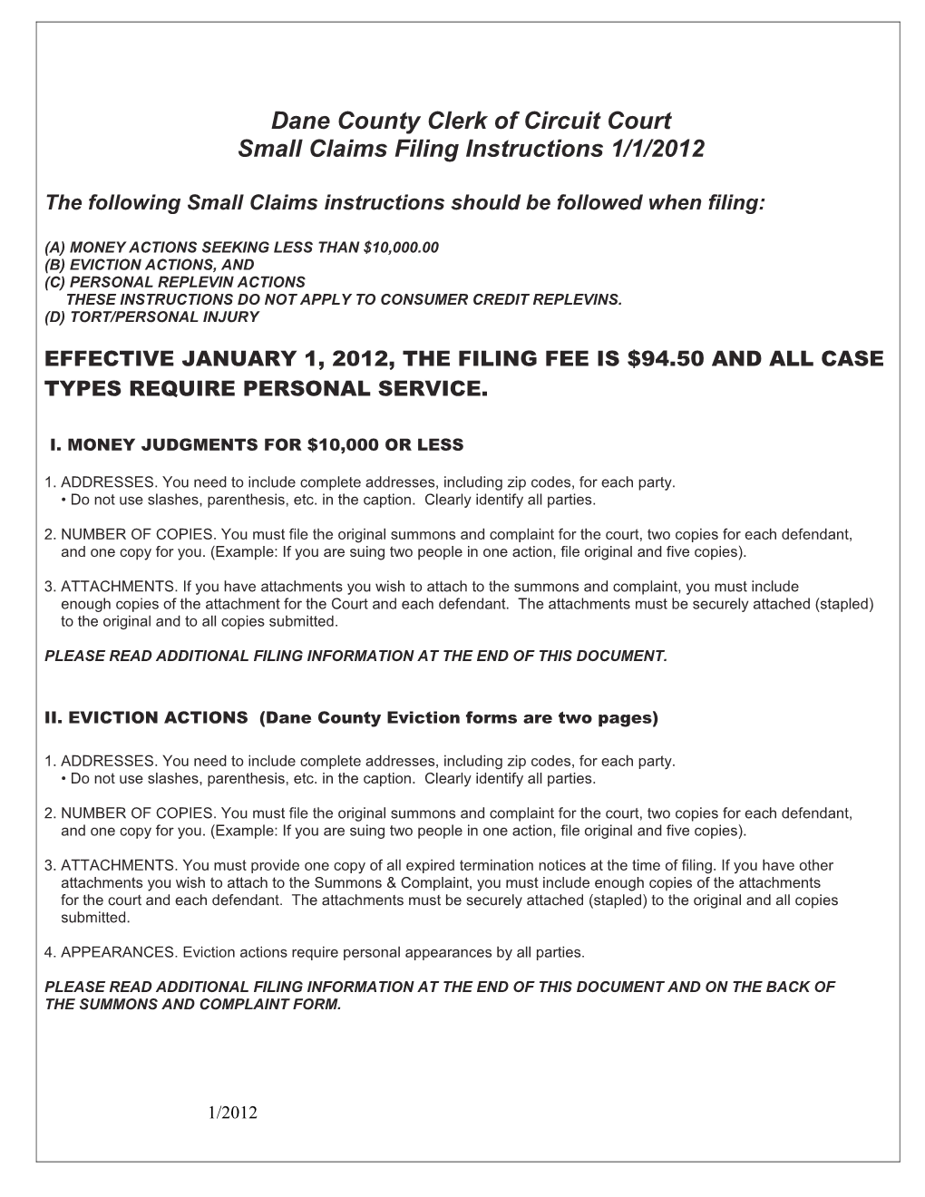 The Following Small Claims Instructions Should Be Followed When Filing: A) Money Actions