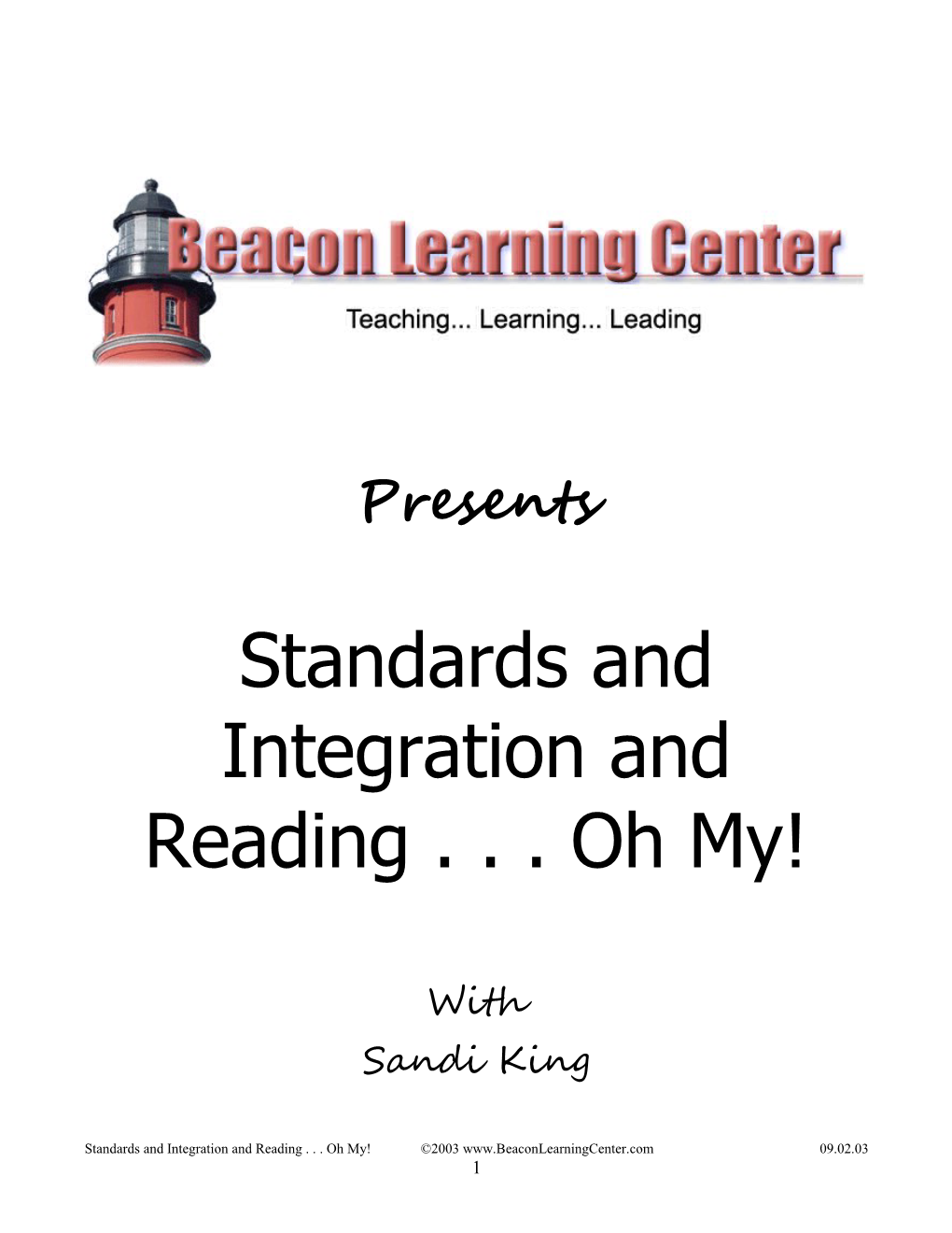 Standards and Integration and Reading . . . Oh My!