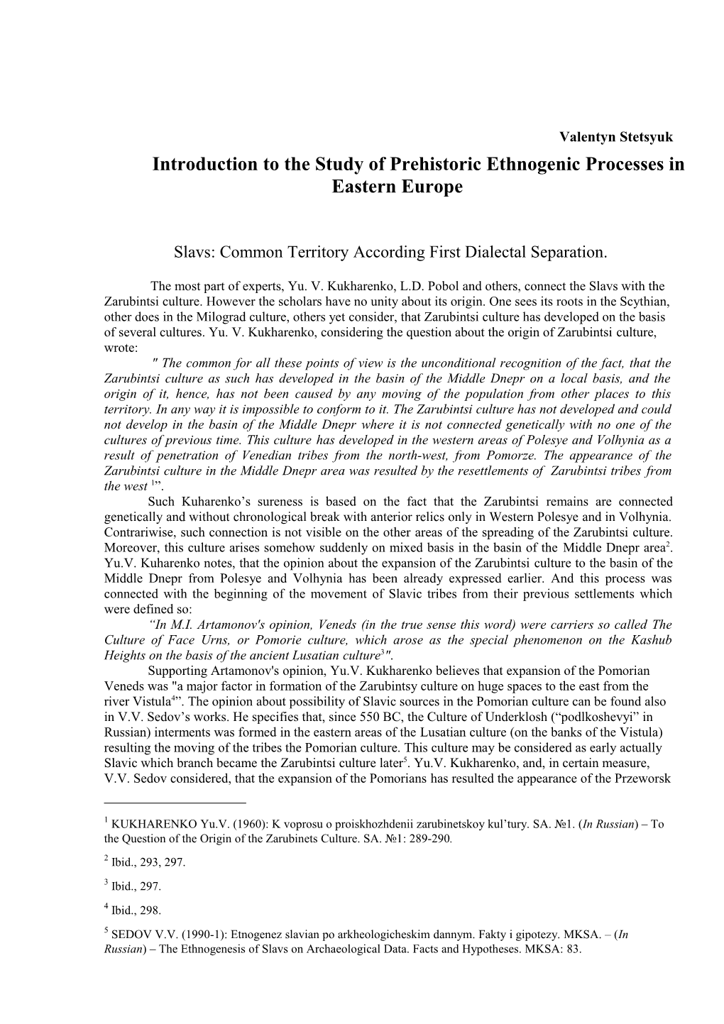 Introduction to the Study of Prehistoric Ethnogenic Processes in Eastern Europe
