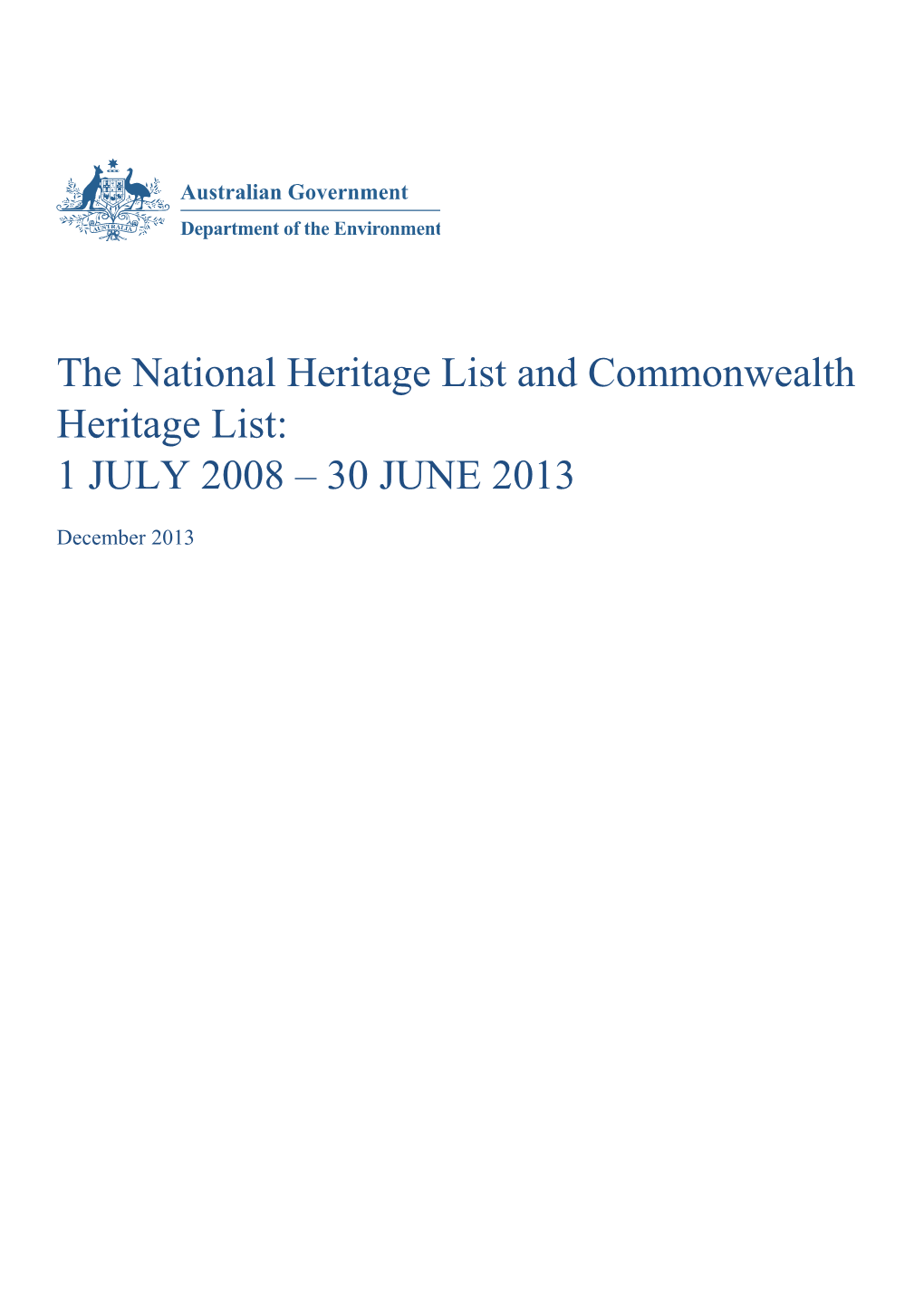 The National Heritage List and Commonwealth Heritage List: 1 JULY 2008 30 JUNE 2013
