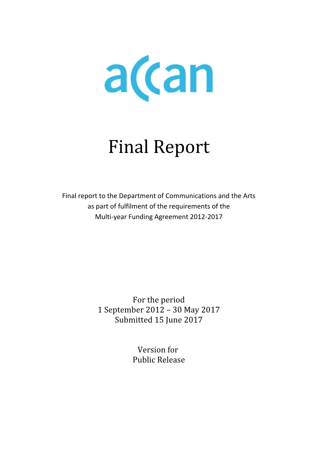 Final Report to the Department of Communications and the Arts As Part of Fulfilment Of