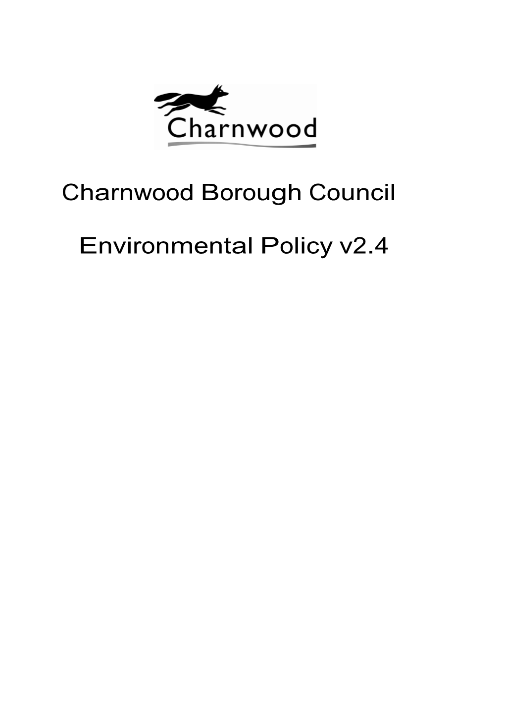 Charnwood Borough Council Is Committed to the Achievement of Outstanding Environmental