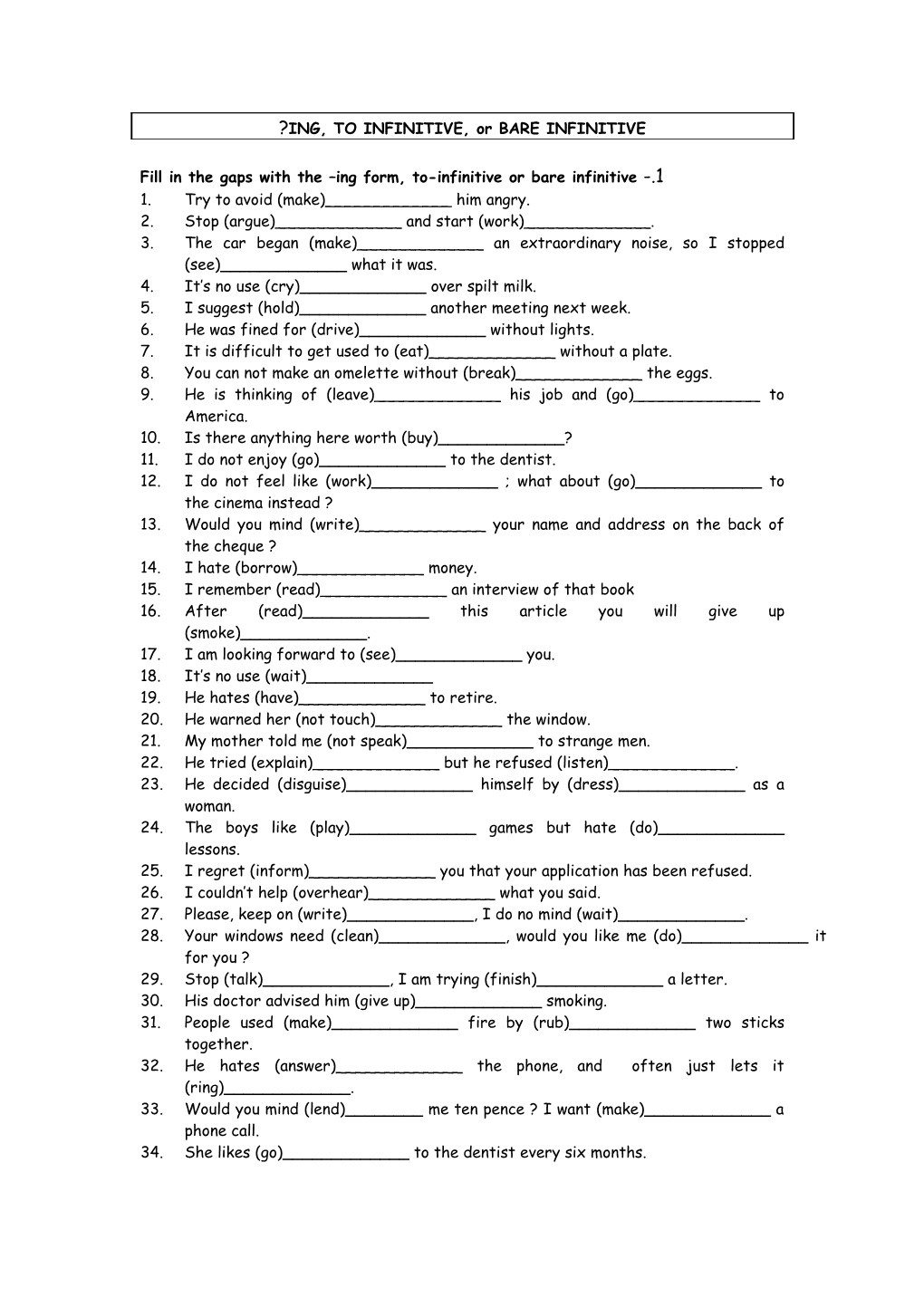 1.- Fill in the Gaps with the Ing Form, To-Infinitive Or Bare Infinitive