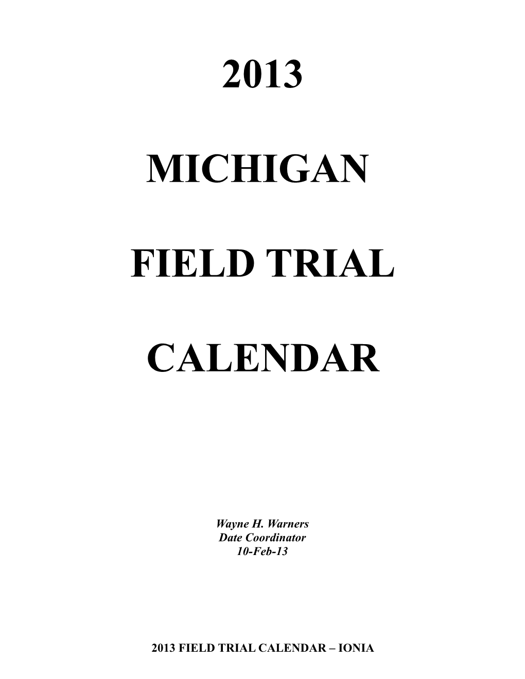 2013 Field Trial Calendar Ionia