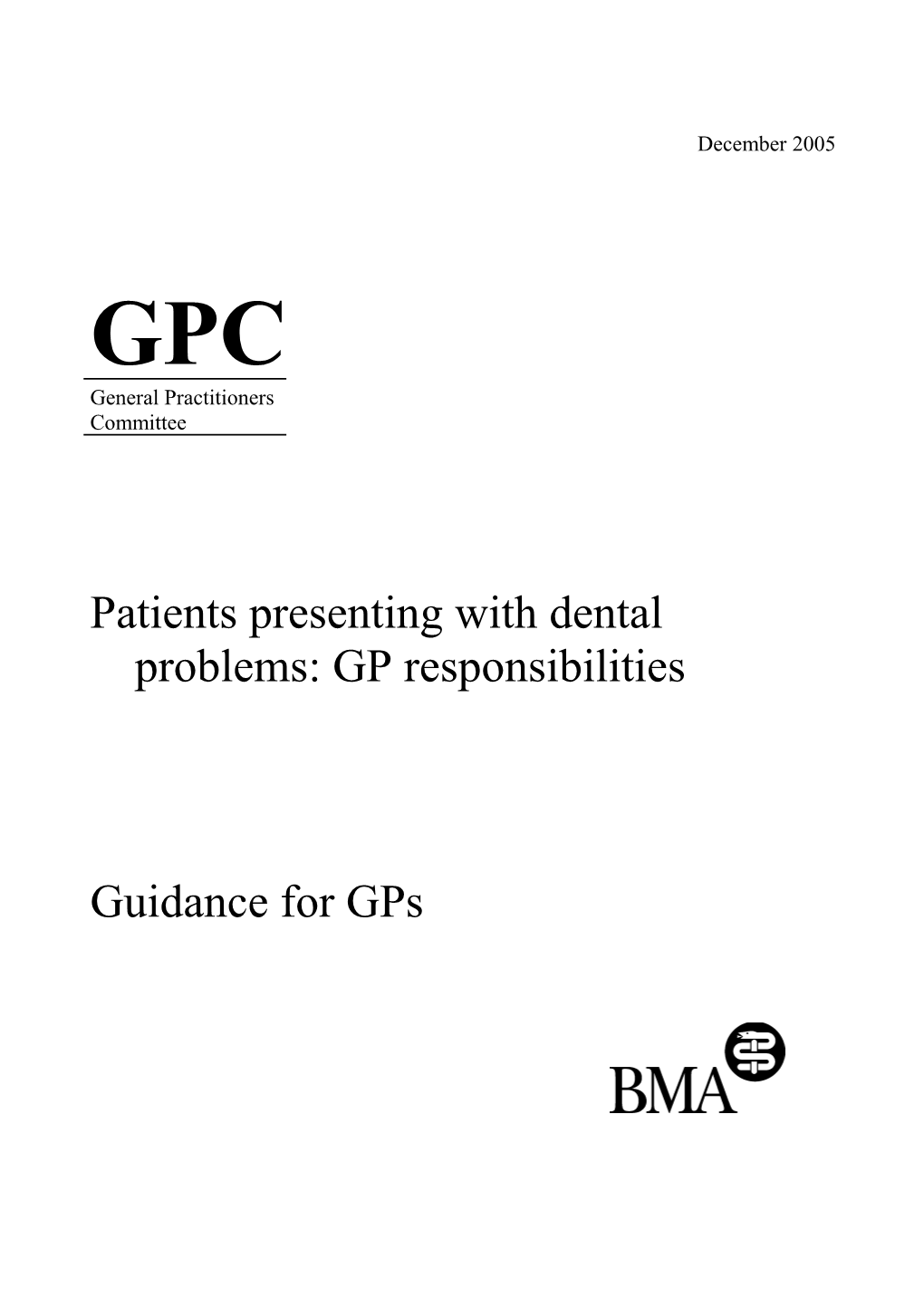 Patients Presenting with Dental Problems: GP Responsibilities