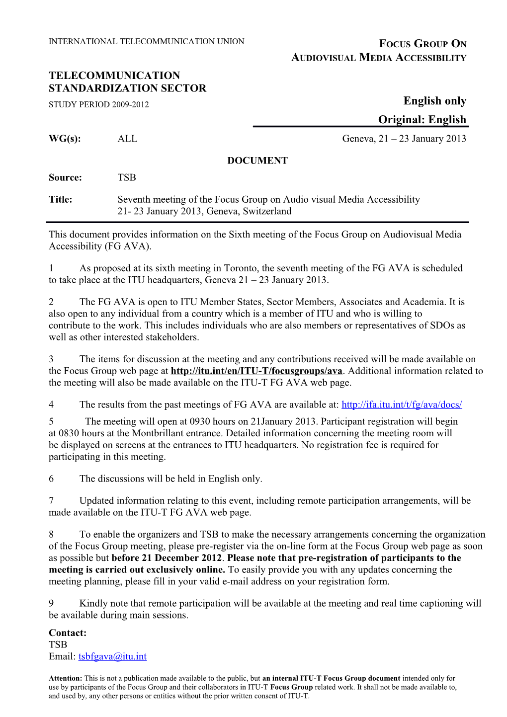 This Document Provides Information on the Sixth Meeting of the Focus Group on Audiovisual