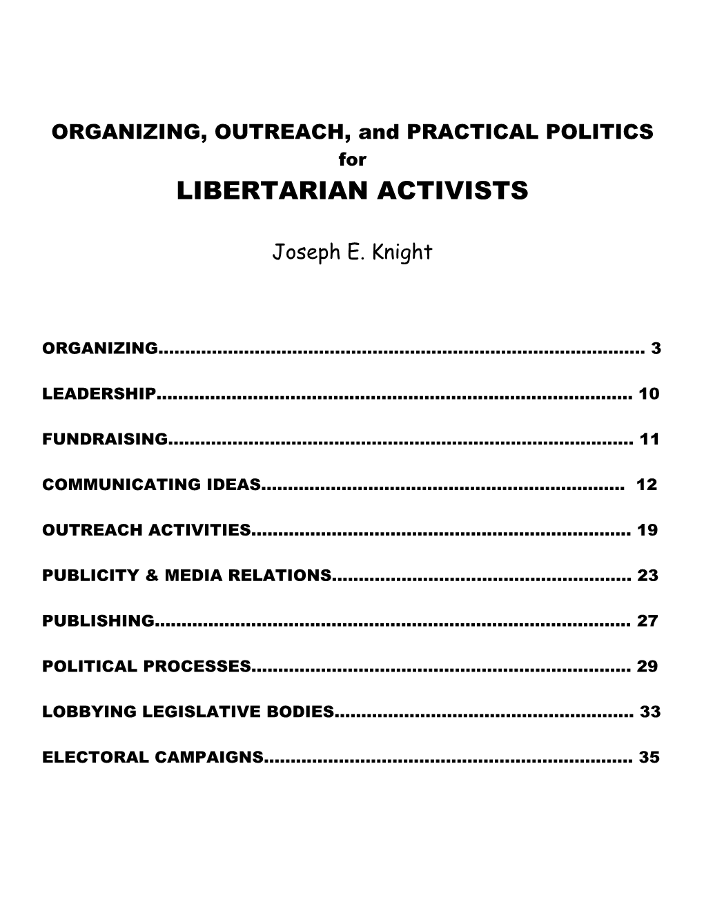 ORGANIZING, OUTREACH, and PRACTICAL POLITICS