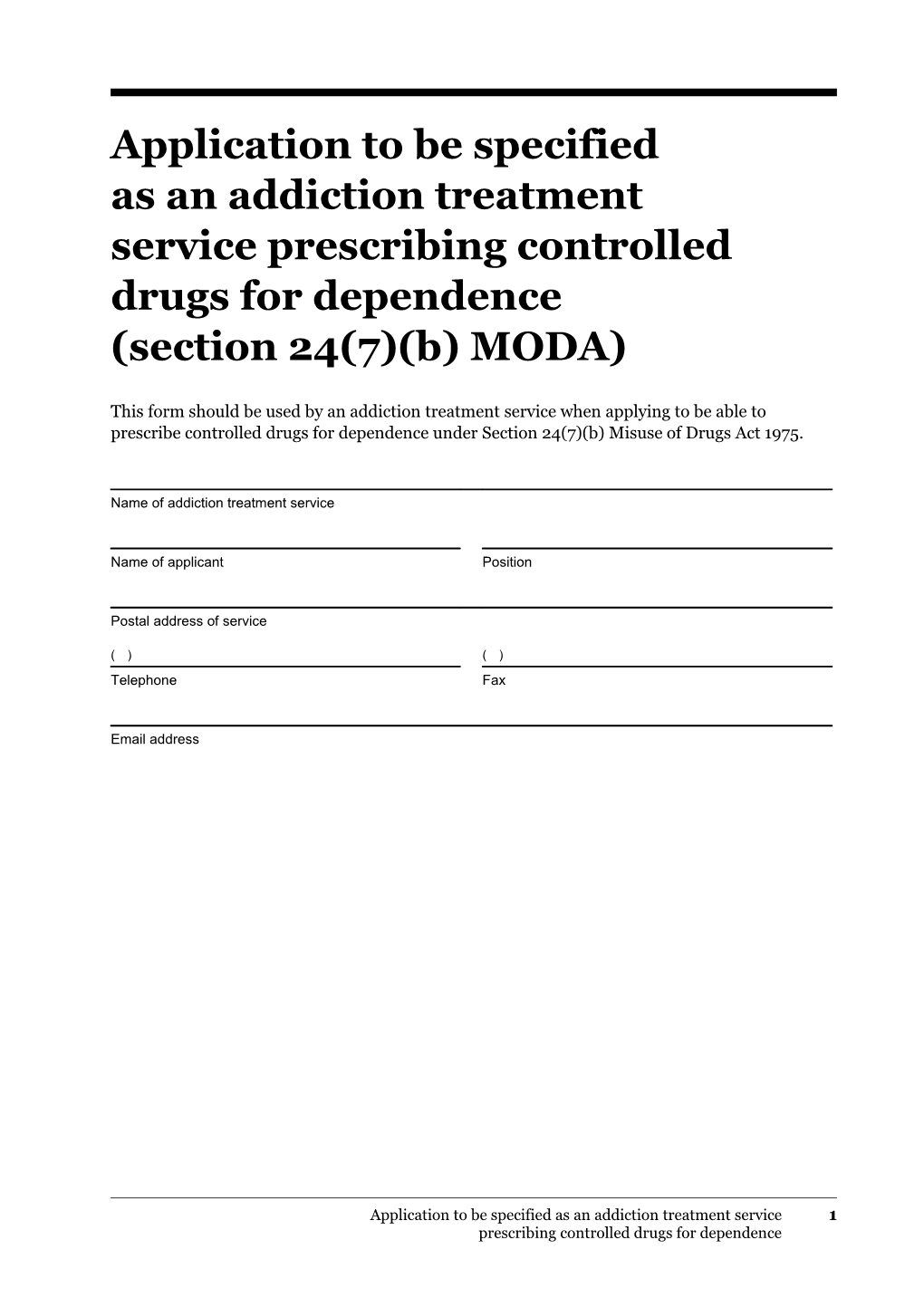 Application to Be Specified As an Addiction Treatment Service Prescribing Controlled Drugs