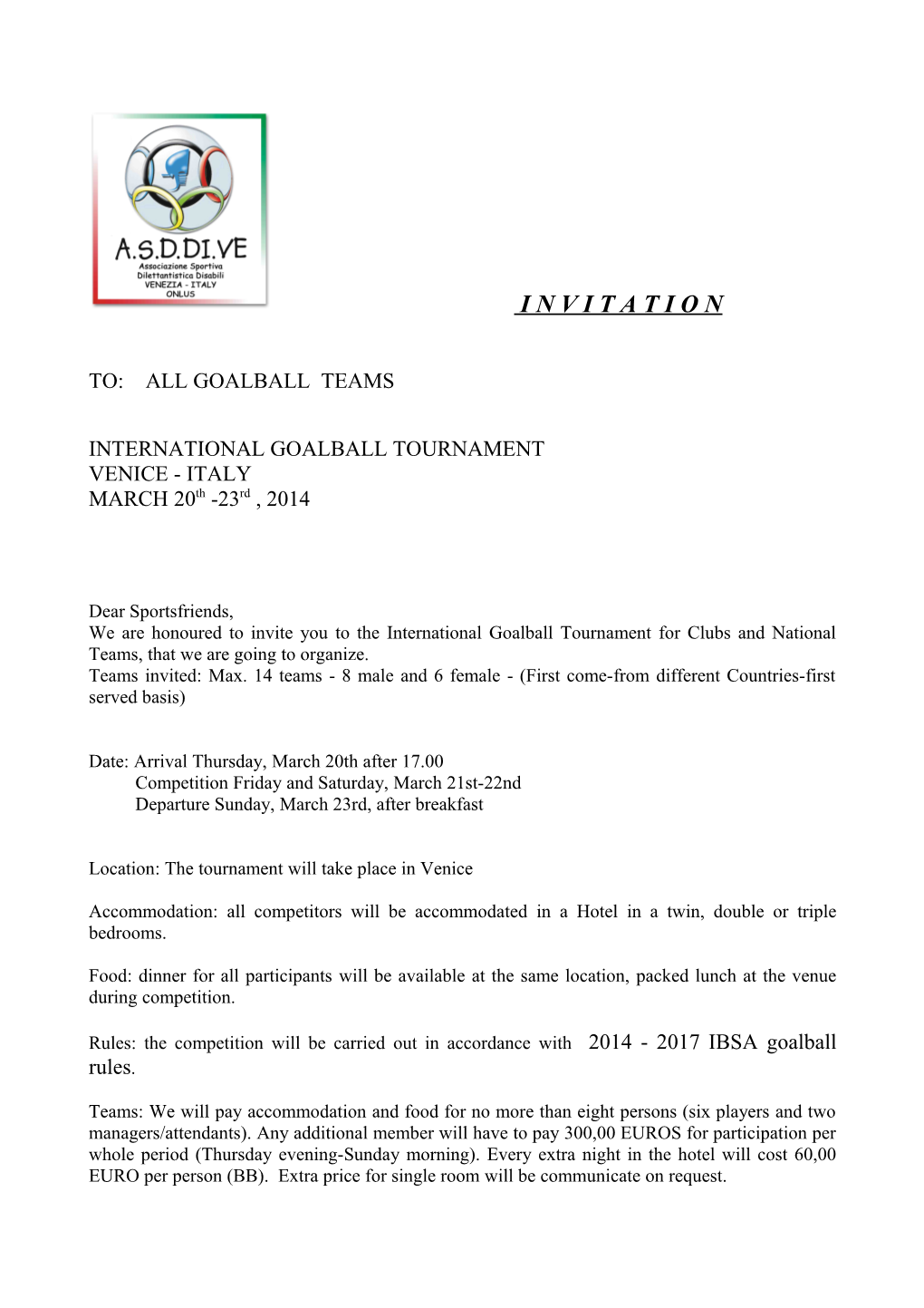 I N V I T a T I O N To: All Goalball Teams International Goalball Tournament Venice - Italy