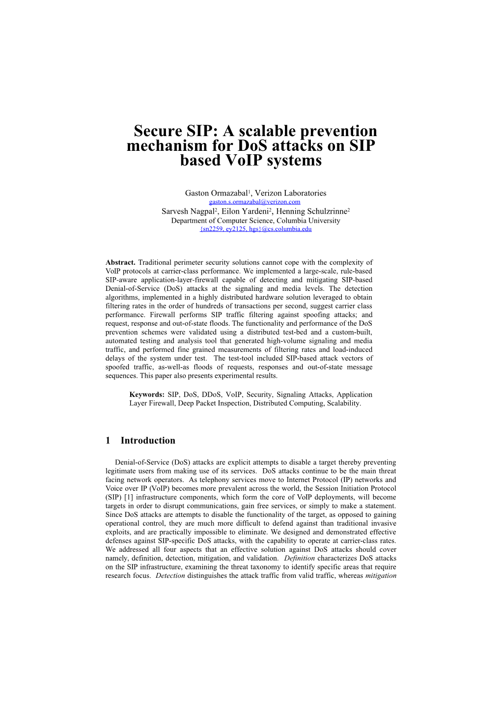 Secure SIP: a Scalable Prevention Mechanism for Dos Attacks on SIP Based Voip Systems