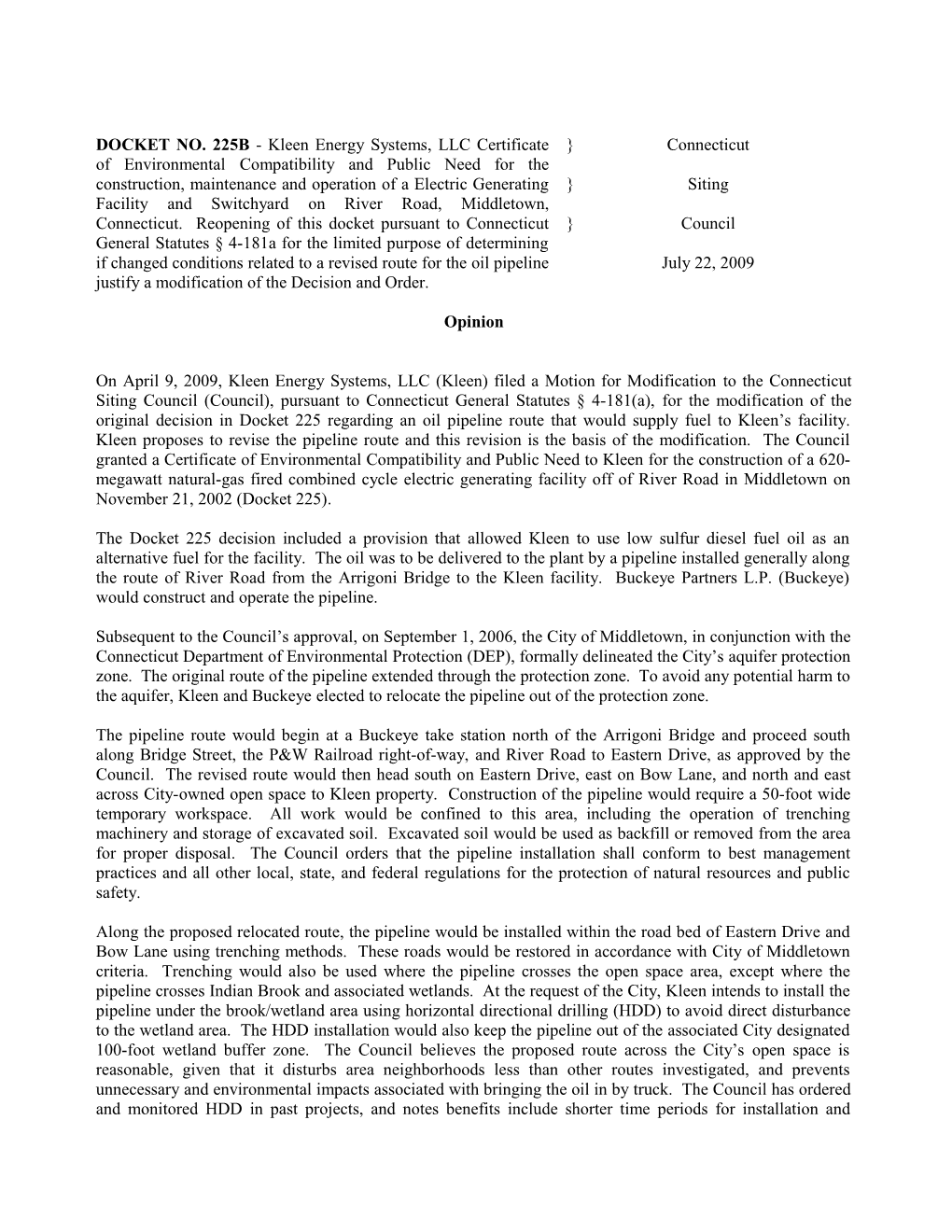 On April 9, 2009, Kleen Energy Systems, LLC (Kleen) Filed a Motion for Modification To