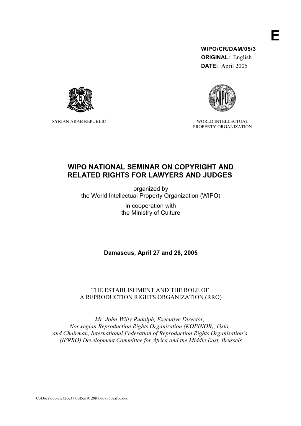 WIPO/CR/DAM/05/3: the Establishment and the Role of a Reproduction Rights Organization (RRO S)