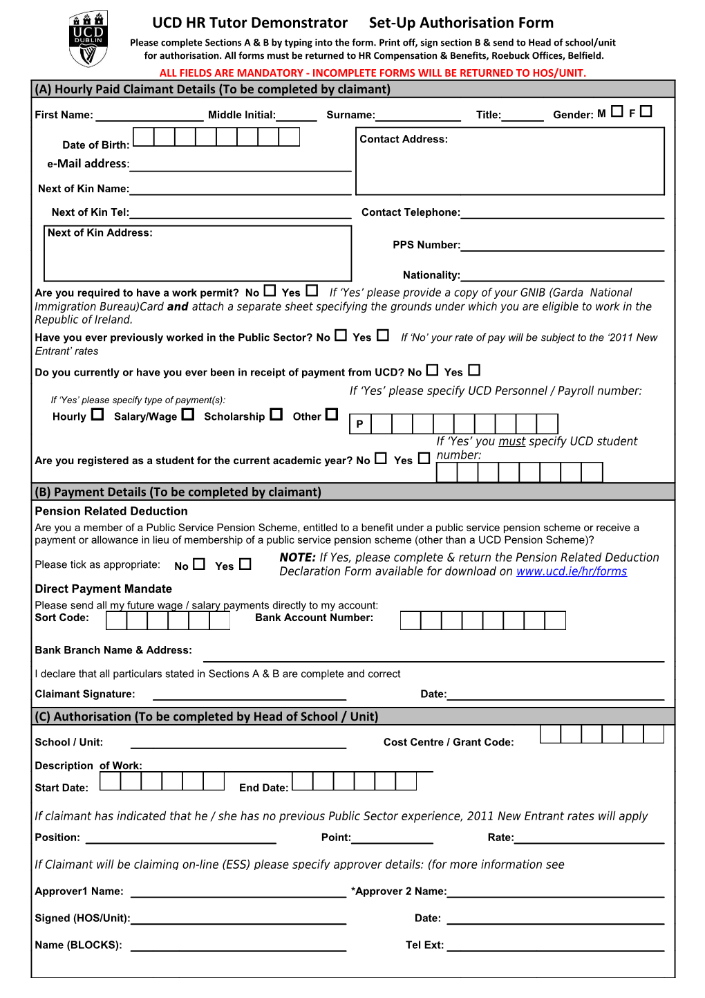 All Fields Are Mandatory - Incomplete Forms Will Be Returned to Hos/Unit