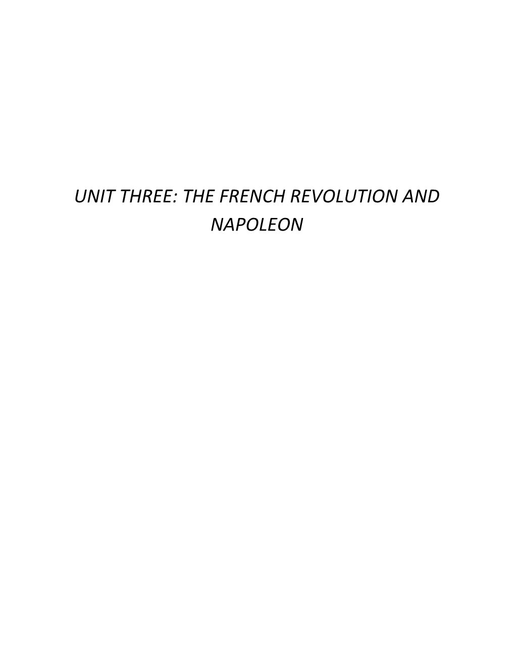 Unit Three: the French Revolution and Napoleon
