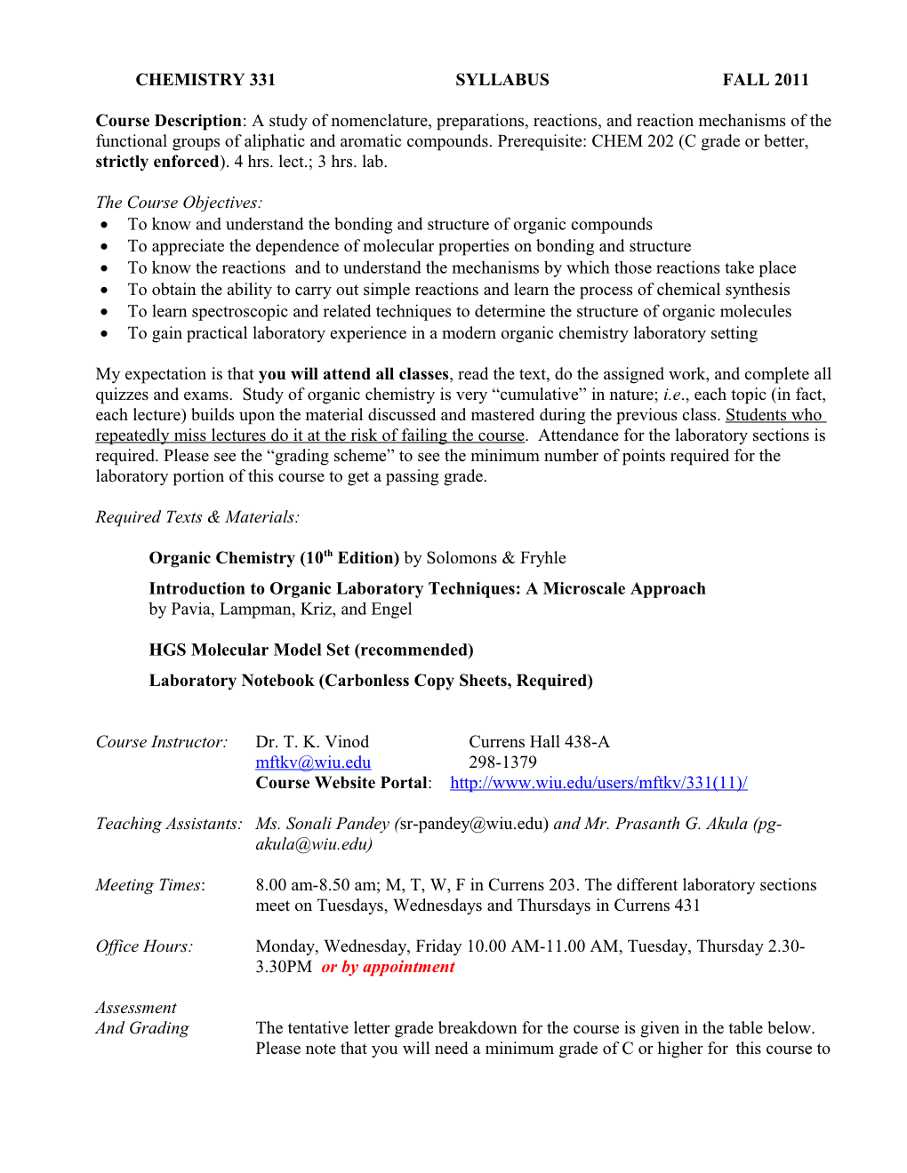 Course Description : a Study of Nomenclature, Preparations, Reactions, and Reaction Mechanisms