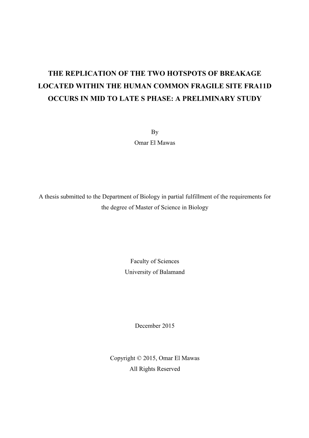 The Replication of the Two Hotspots of Breakage Located Within the Human Common Fragile