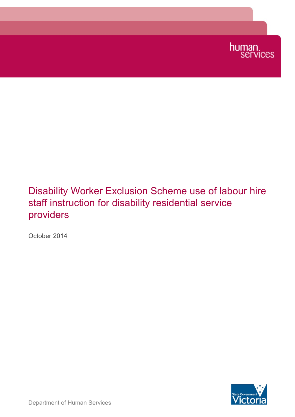 Disability Worker Exclusion Scheme Use of Labour Hire Staff Instruction for Disability