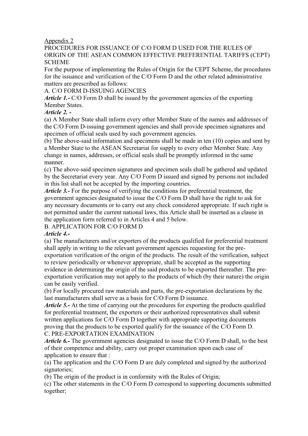 Article 1.-C/O Form D Shall Be Issued by the Government Agencies of the Exporting Member