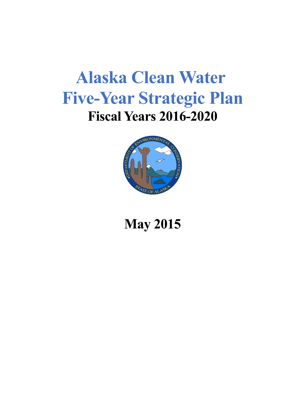 Alaska Clean Water Five-Year Strategic Plan