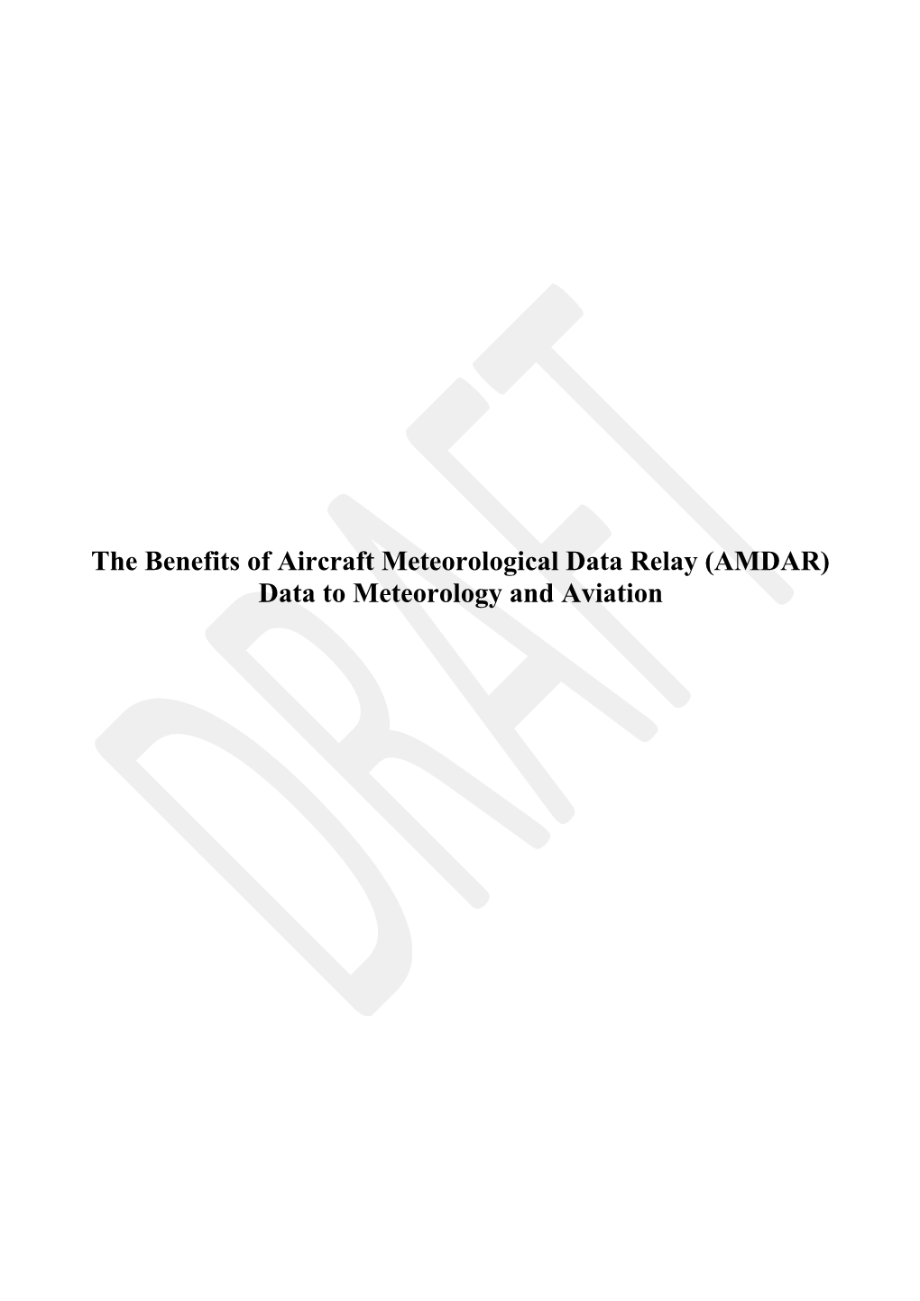Benefit of AMDAR Data to Meteorology and Aviation Version 1D1