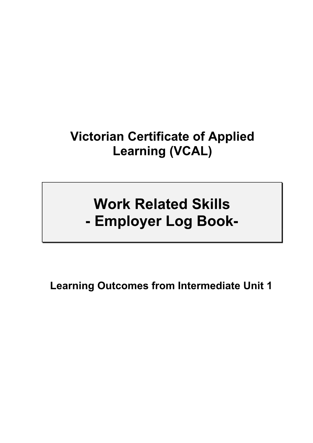 Victorian Certificate of Applied Learning (VCAL)