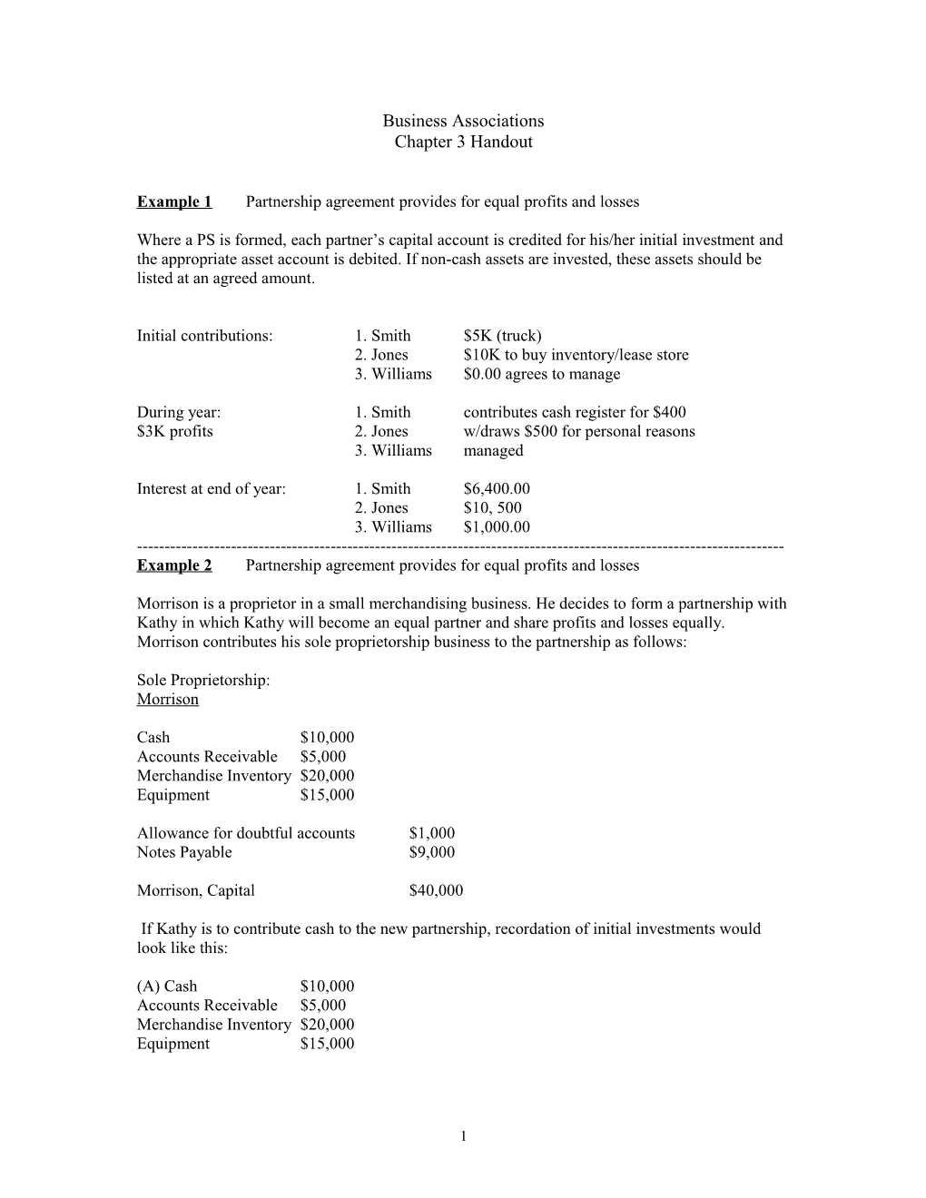 Example 1Partnership Agreement Provides for Equal Profits and Losses