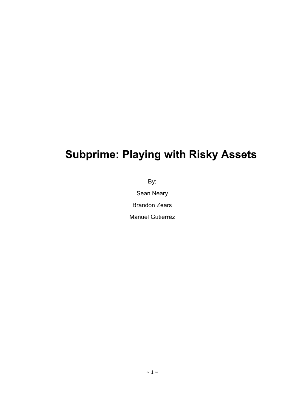 Subprime: Playing with Risky Assets