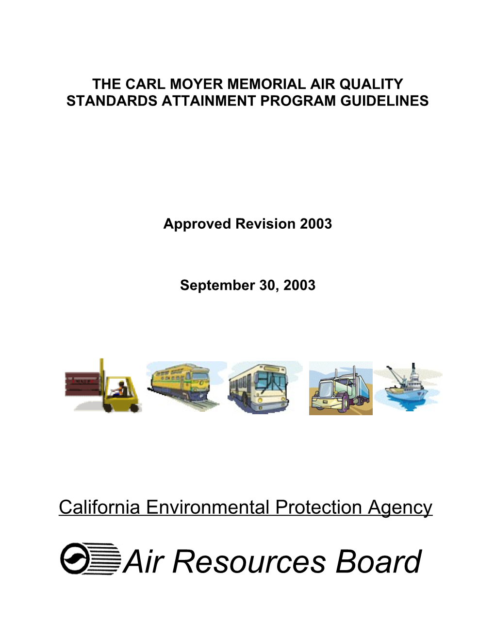 The Carl Moyer Memorial Air Quality Standards Attainment Program Guidelines