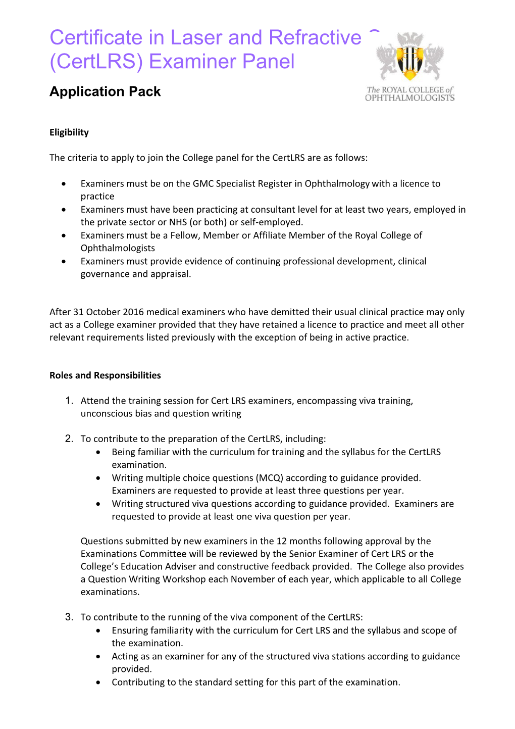 The Criteria to Apply to Join the College Panel for the Certlrs Are As Follows