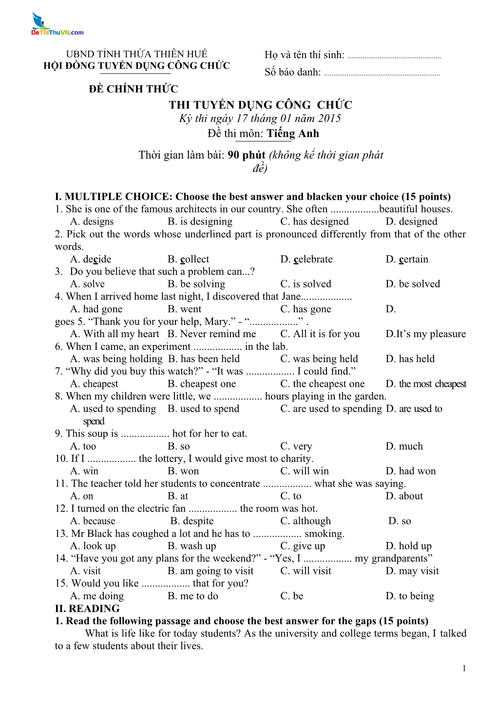I.MULTIPLE CHOICE: Choose the Best Answer and Blacken Your Choice (15Points)